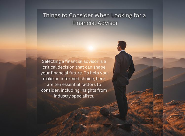 thjings to consider when looking for a financial advisor